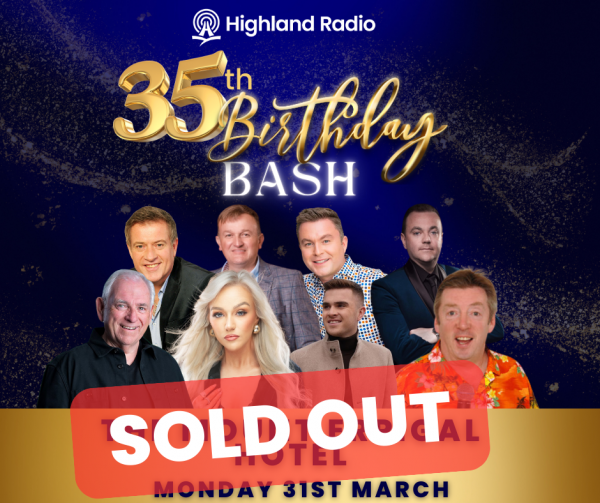 Highland Radio 35th Birthday Bash!