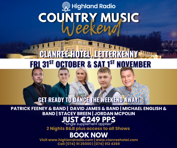 Highland Radio's Country Music Weekend at The Clanree Hotel | October 31st - November 2nd
